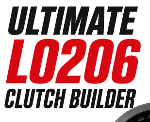 Ultimate LO206 Clutch Builder